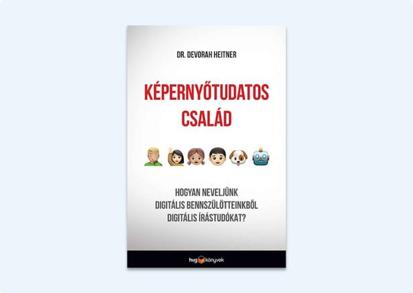 Képernyőtudatos család (Devorah Heitner) – könyvelemzés